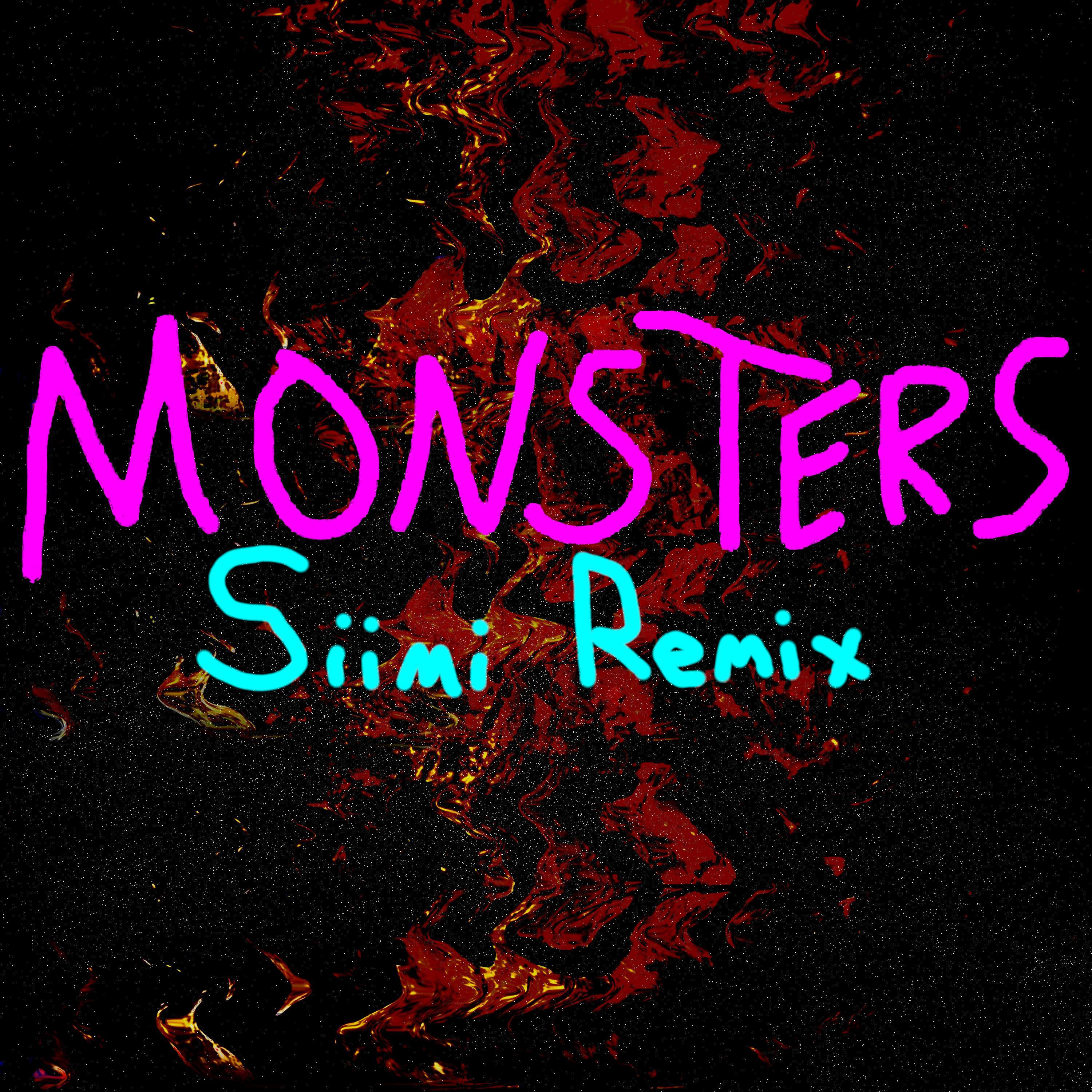 Monsters (feat. Bedwetters) (Siimi Remix)