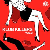 Klub Killers Vol. 2