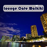 Lounge Cafe Waikiki