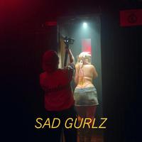 SAD GURLZ (feat. Igbeatsle)