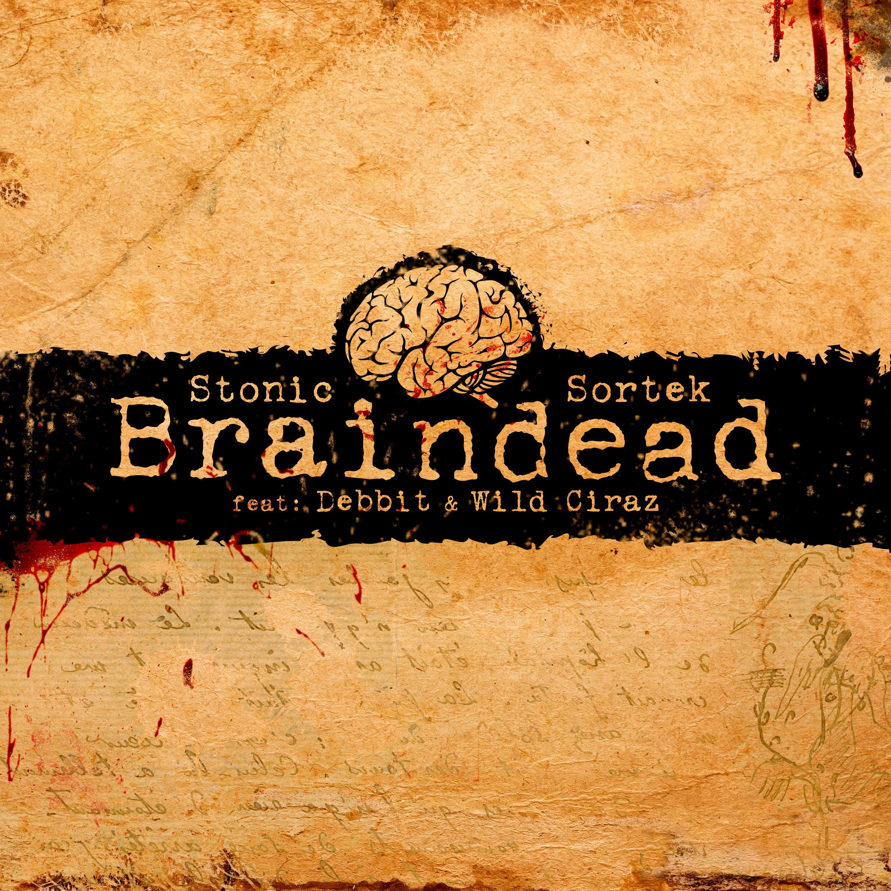 Braindead (feat. Sortek, Debbit & Wild Ciraz)