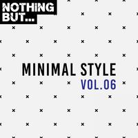 Nothing But... Minimal Style, Vol. 06