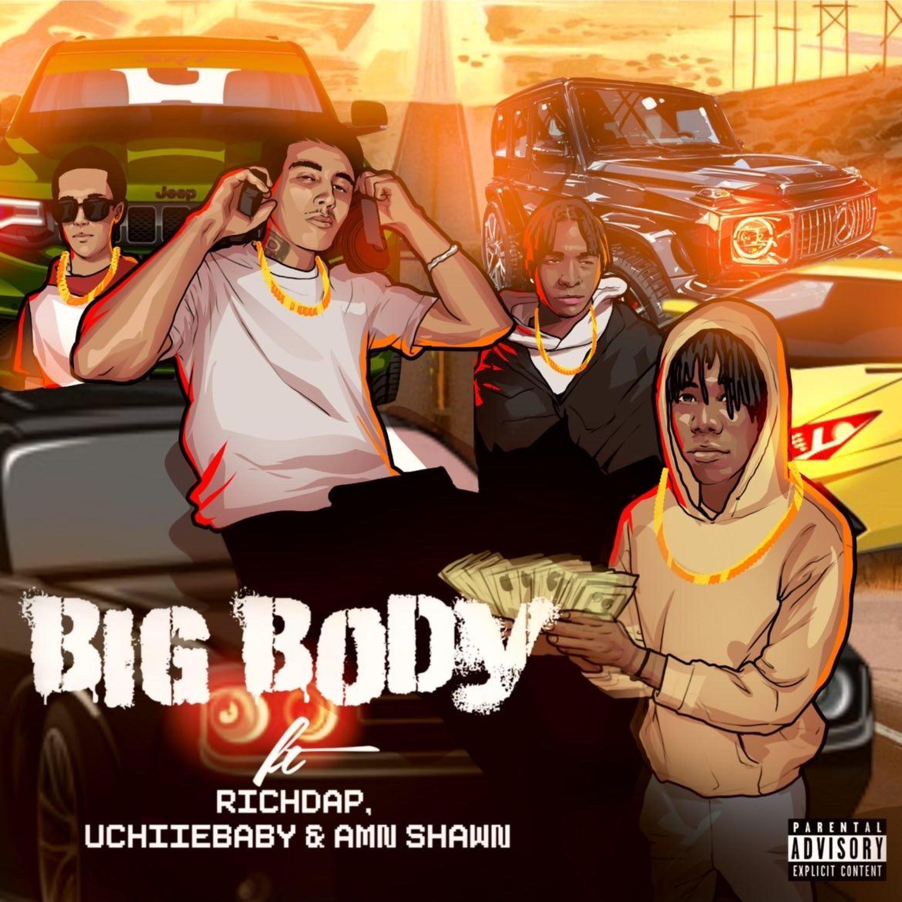 Big Body (feat. RichDaP, UchiieBaby & Amn Shawn)