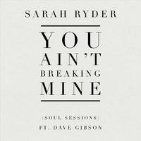 You Ain't Breaking Mine (feat. Dave Gibson)