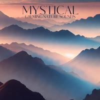 Mystical Calming Nature Sounds