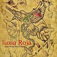 Rosa Roja (feat. DJ Kane)