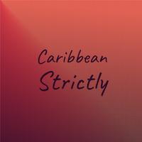 Caribbean Strictly