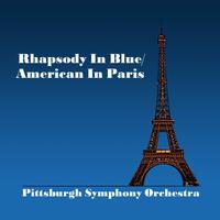 Gershwin: Rhapsody in Blue & American In Paris