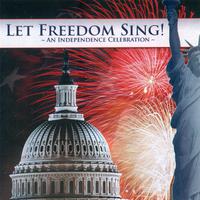 Choral Music (American) - KEY, F.S. / GREENWOOD, L. / WILLIAMS, J. / BERLIN, I. / GUTHRIE, W. (Let Freedom Sing! - An Independence Celebration)