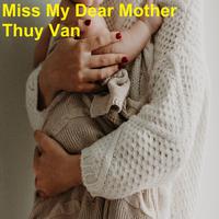 Miss My Dear Mother