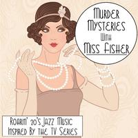 Murder Mysteries with Miss Fisher