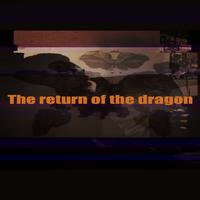 The Return Of The Dragon