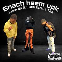 Snatch heem upk (feat. Lil Tae & Luhhfatz)