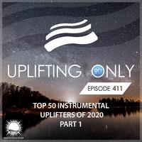 Uplifting Only Episode 411: Ori's Top 50 Instrumental Uplifters of 2020 - Part 1 [FULL]