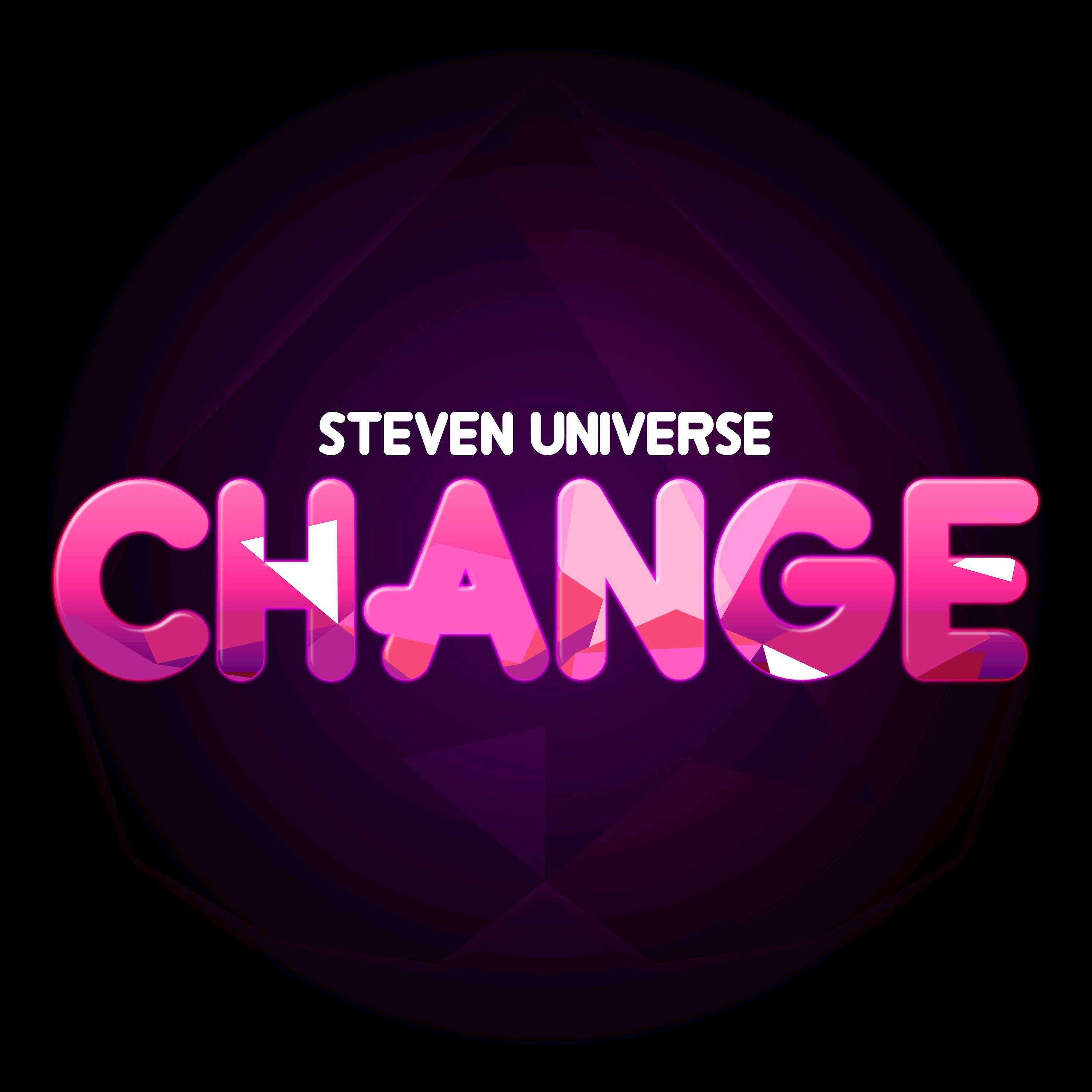 Change (From "Steven Universe: The Movie")