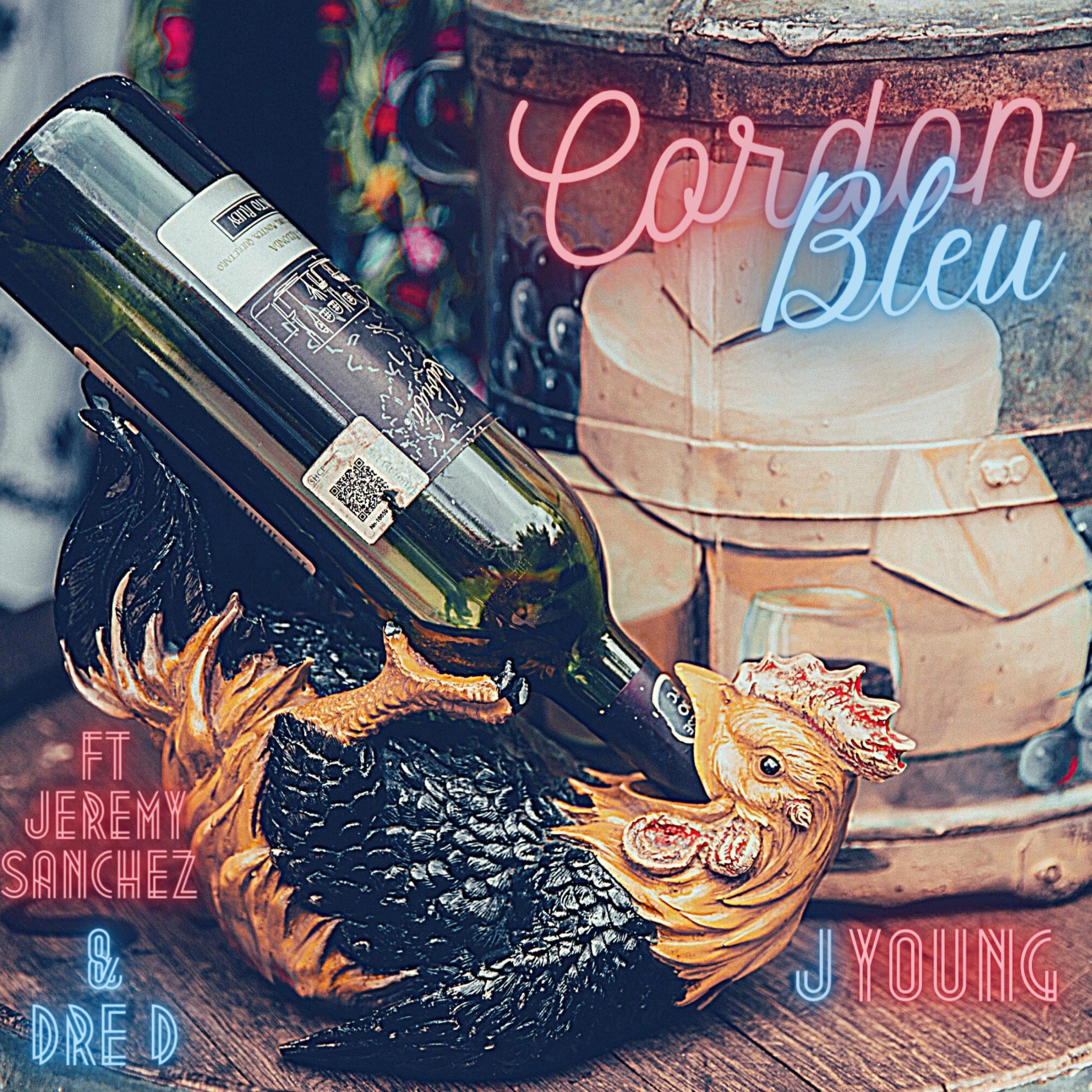 Cordon Bleu (feat. Jeremy Sanchez & Dre D)