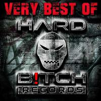 Very Best Of Hard B!tch Records