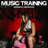 Music Training (Workout Definition)