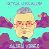 Royal Gislason - Alien Vibez