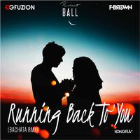 Running Back to You (Bachata Rmx)