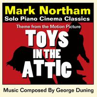 Toys In The Attic-Theme for Solo Piano (from the Original Motion Picture Score )