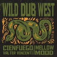 Wild Dub West (feat. Mellow Mood)