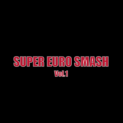 SUPER EURO SMASH Vol.1 - 秋葉工房- 专辑- 网易云音乐