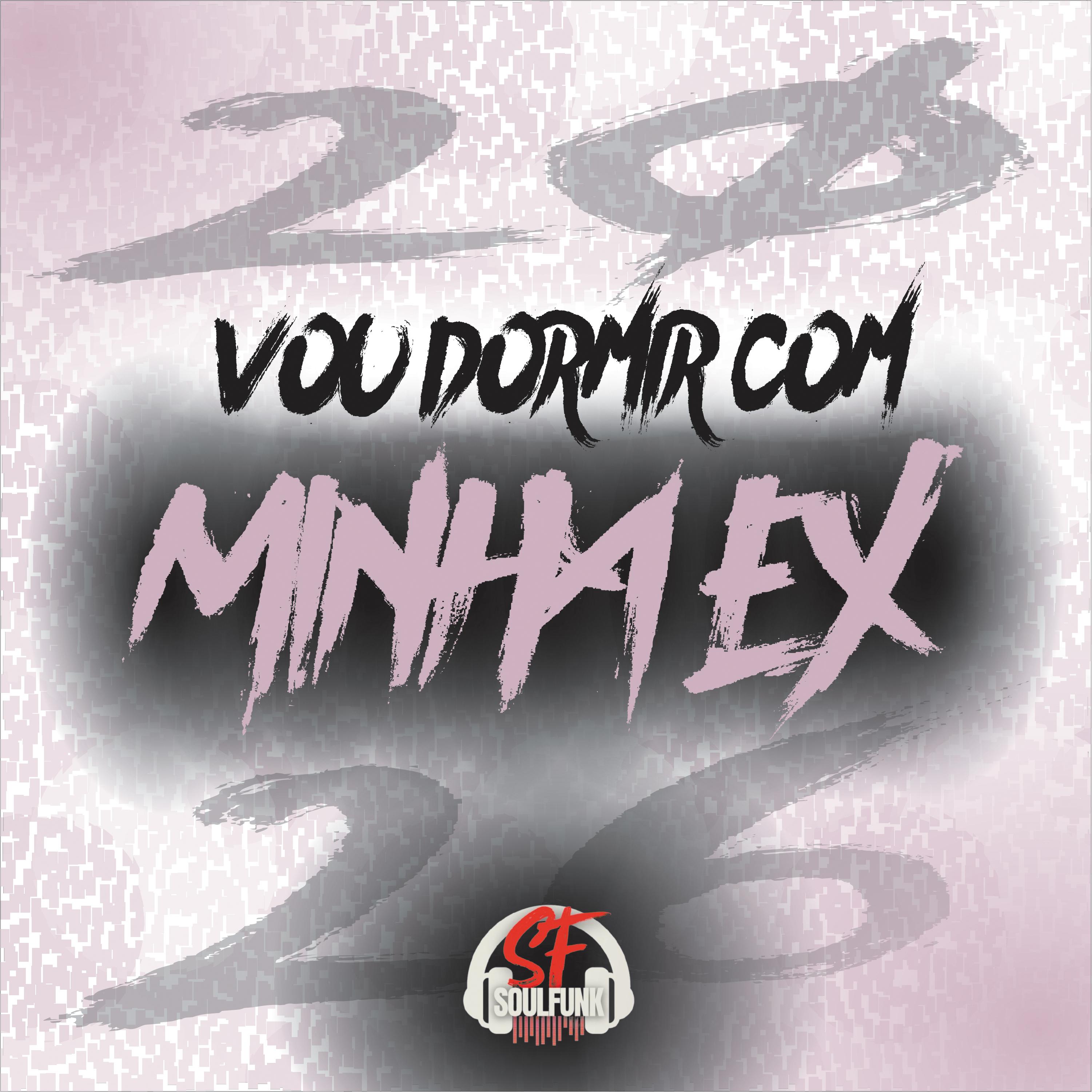 Vou Dormir Com Minha Ex