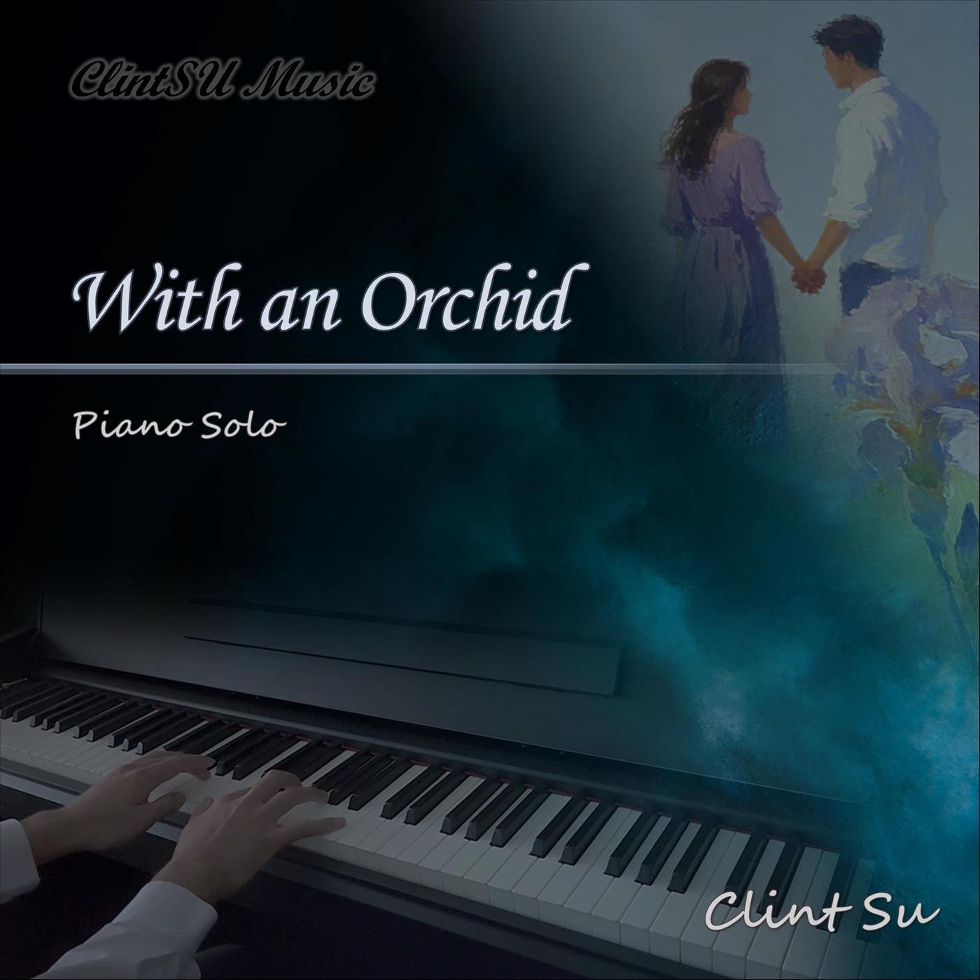 With an Orchid (Piano Solo)
