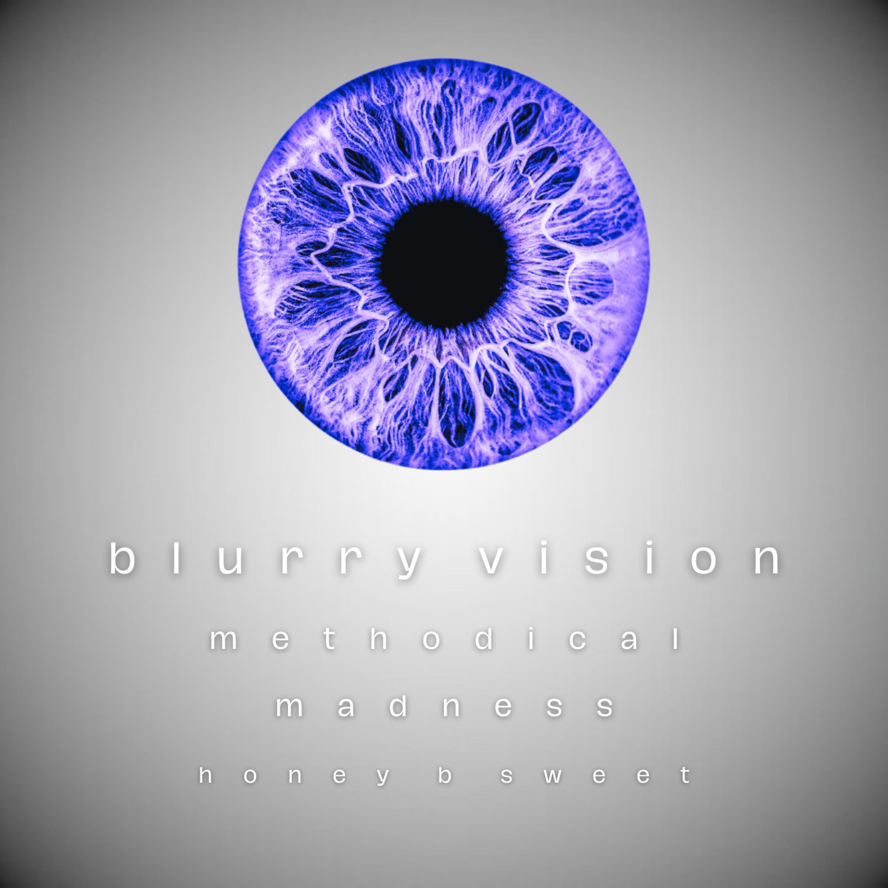 blurry vision (feat. Honey-B-Sweet)
