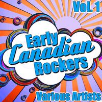 Early Canadian Rockers: Vol. 1