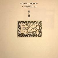 Fossil Cocoon: The Music of K. Yoshimatsu