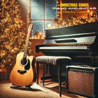 Christmas Songs: Piano & Guitar Timeless Tunes