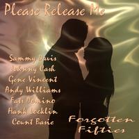 Please Release Me (Forgotten Fifties)