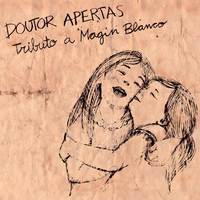 Doutor Apertas: Tributo a Magin Blanco