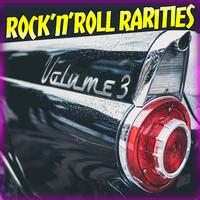 Rock N Roll Rarities, Vol. 3