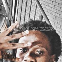 CHANGE MY WAYS