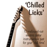 Chilled Licks: Electric Guitar Instrumentals