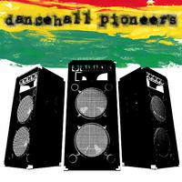 Dancehall Pioneers