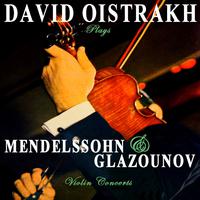 Mendelssohn: Violin Concerto in E Minor - Glazounov: Violin Concerto in A Minor