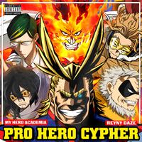 Pro Hero Cypher (feat. Knight of Breath, $pitnotic, Canela Deya, Realvenom, Vanquish, Jamar Rose, TSUYO, Code Rogue & Jixplosion)