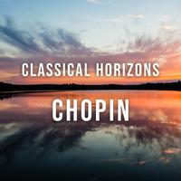 Chopin: Classical Horizons