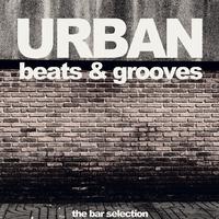 Urban Beats & Grooves (The Bar Selection)