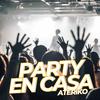 Ateriko - Party En Casa