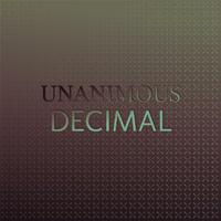 Unanimous Decimal