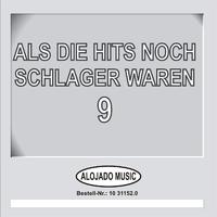 Als die Hits noch Schlager waren 9