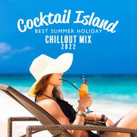 Cocktail Island (Best Summer Holiday Chillout Mix 2022)