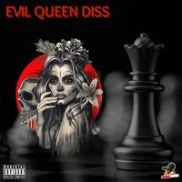 EVIL QUEEN DISS