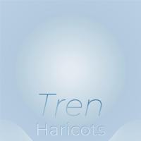 Tren Haricots