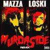 Mazza_l20 - Murdaside (Loski Remix)